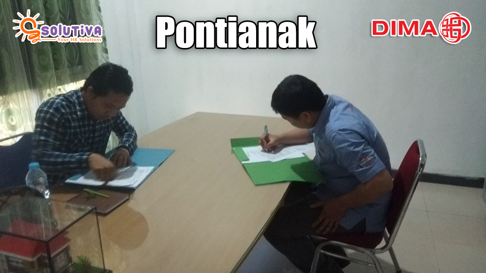 Psikotes & Job Simulasi untuk Level Supervisor PT Dima Indonesia (Dima Group) di kantor rekanan PT Solutiva Consulting Indonesia di Pontianak, Kalimantan Barat