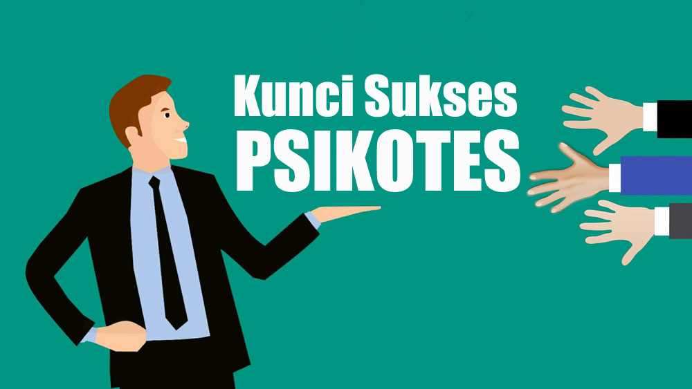 Kunci Sukses Lulus Psikotes serta Tips Menghadapi Psikotes Kerja